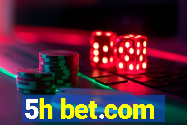 5h bet.com